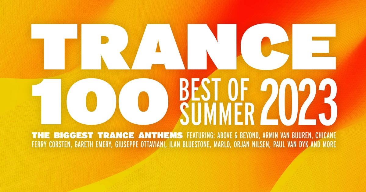 Various Artists Trance 100 Best Of Summer 2023 Armada Music