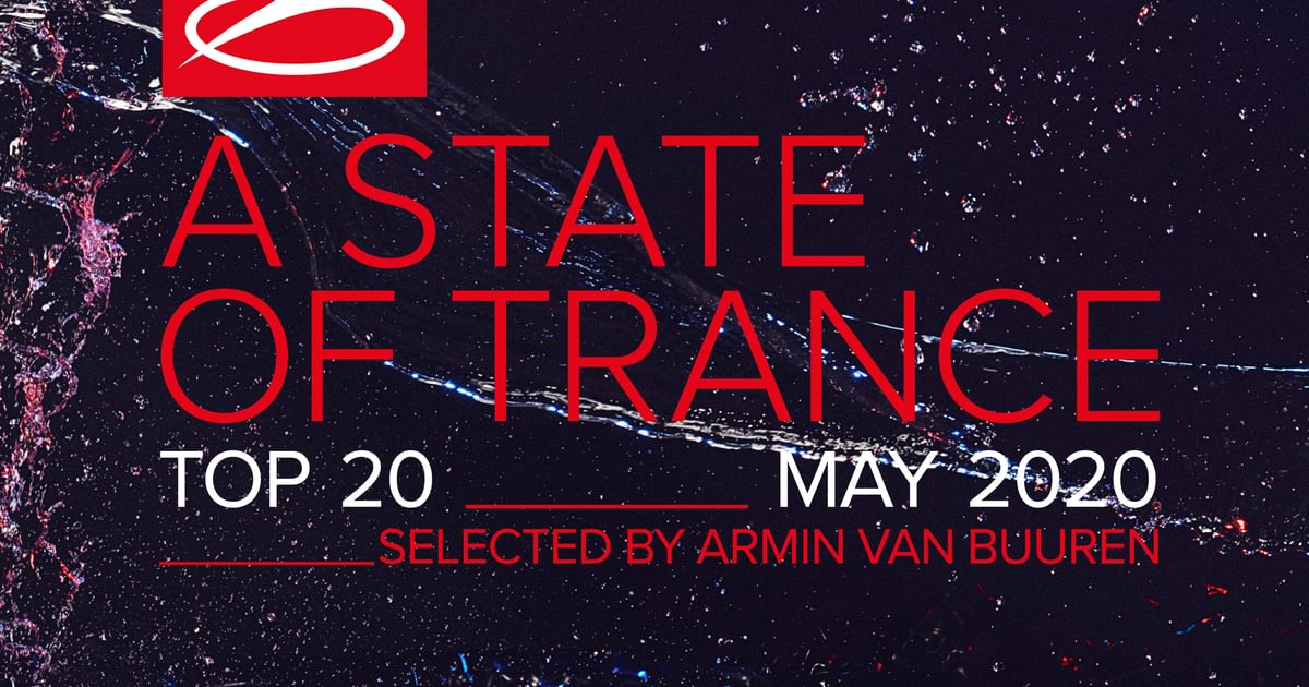 A State Of Trance Top 20 May 2020 Armada Music