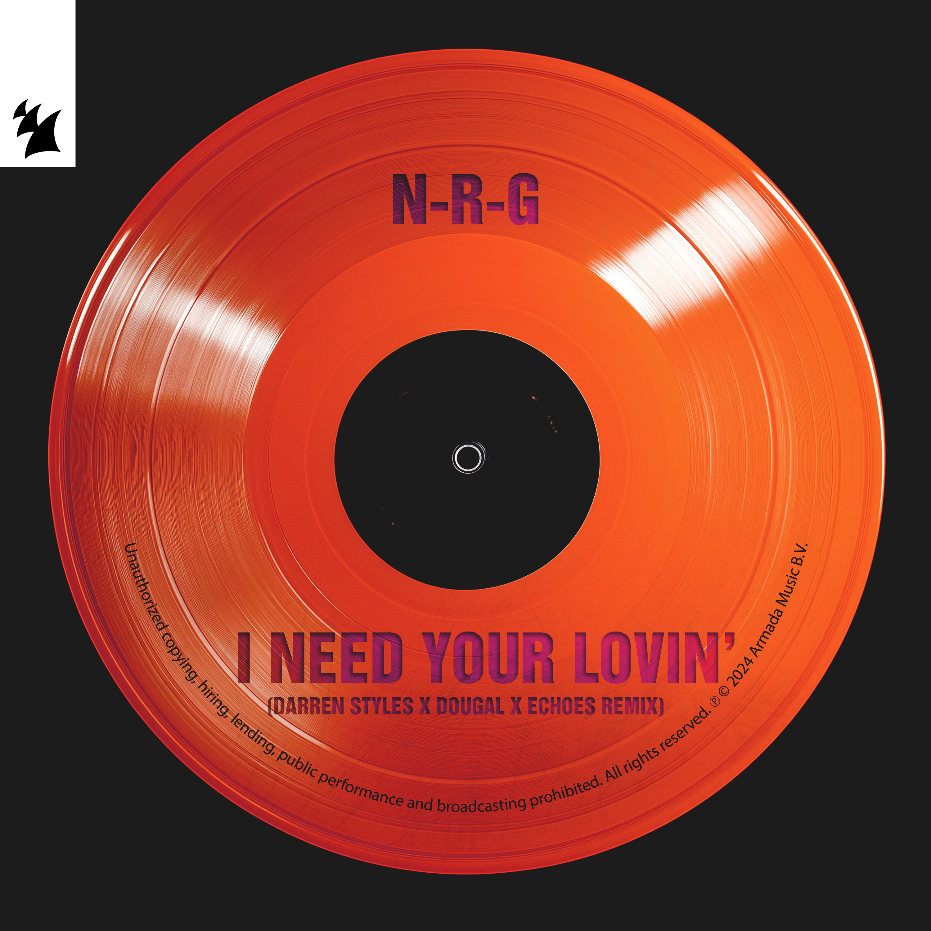 N-R-G - I Need Your Lovin' | Armada Music